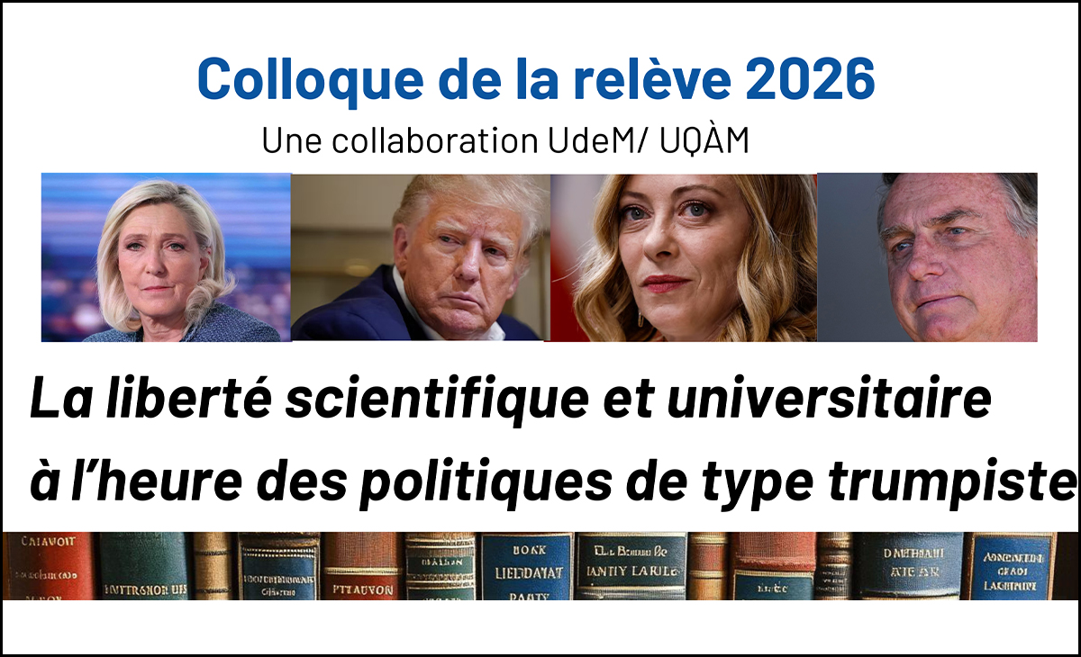 Colloque de la relève – « La liberté scientifique et universitaire à l’heure des politiques de type trumpiste »
