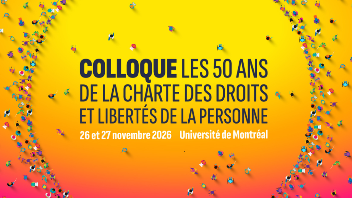 Colloque – Les 50 ans de la Charte des droits et libertés de la personne